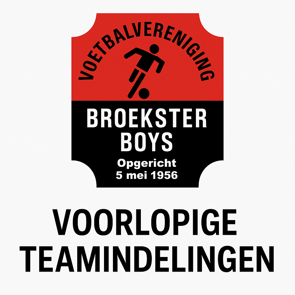 Voorlopige taeamindelingen Broekster Boys