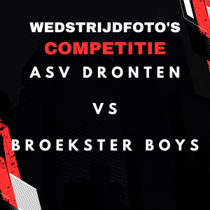 wedstrijdfoto's ASV Dronten - Broekster Boys