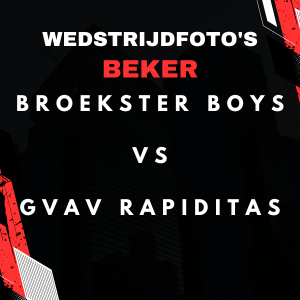 wedstrijdfoto's Broekster Boys vs GVAV Rapiditas